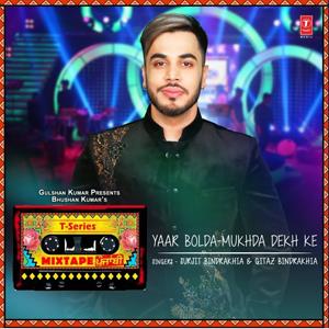 Yaar Bolda - Mukhda Dekh Ke